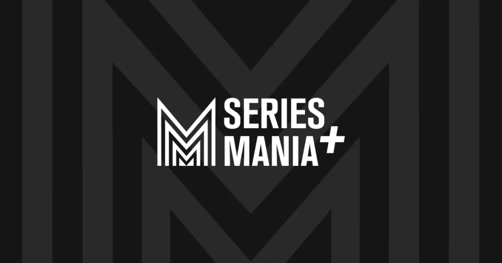 SERIES MANIA+